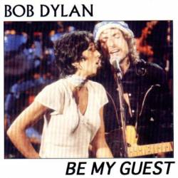 Bob Dylan : Be My Guest